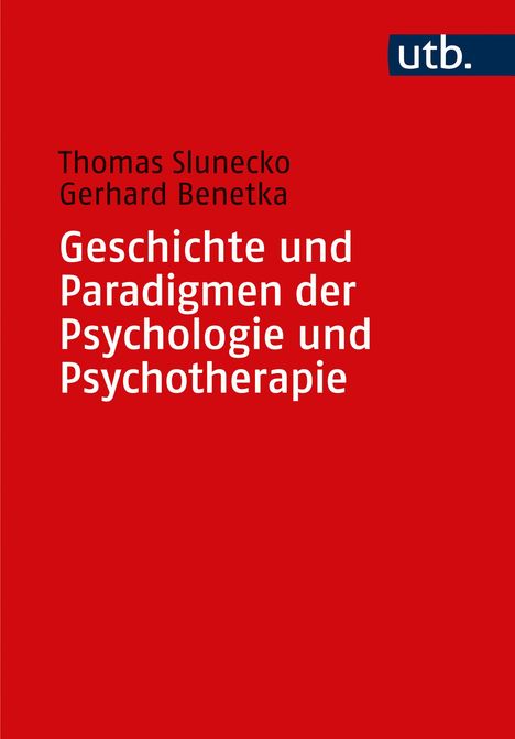 Thomas Slunecko: Geschichte und Paradigmen der Psychologie und Psychotherapie, Buch