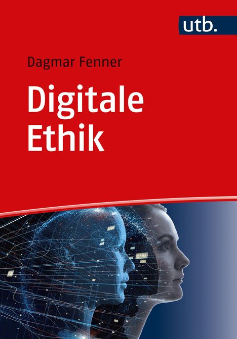 Dagmar Fenner: Digitale Ethik, Buch