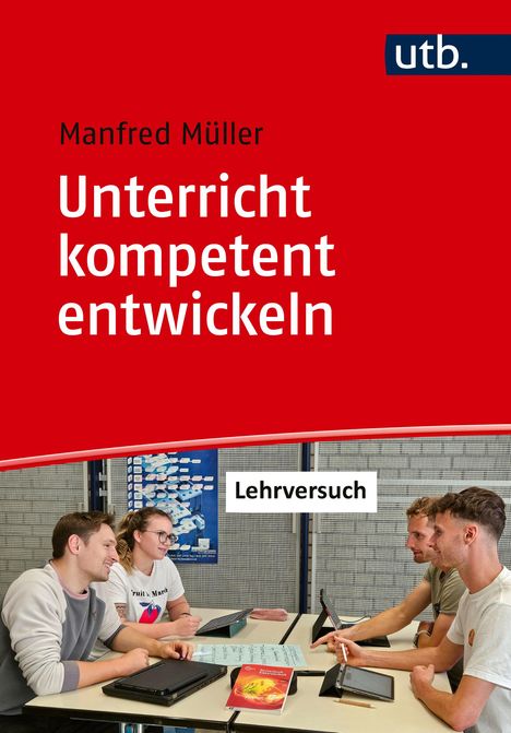 Manfred Müller: Unterricht kompetent entwickeln, Buch