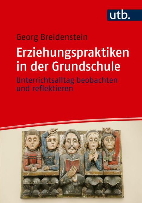 Georg Breidenstein: Erziehungspraktiken in der Grundschule, Buch