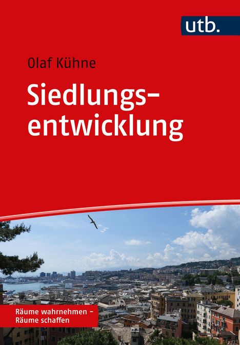 Olaf Kühne: Siedlungsentwicklung, Buch