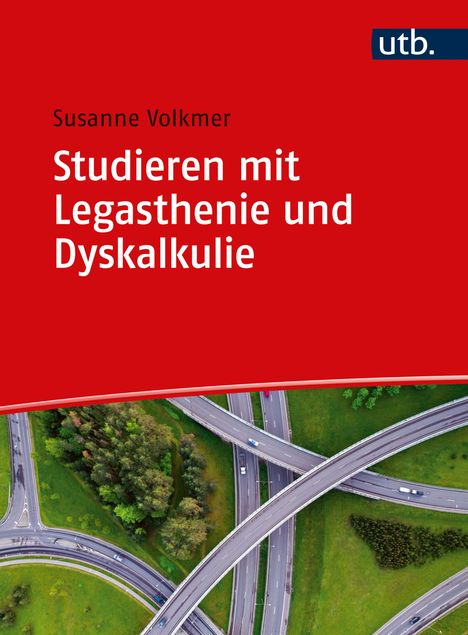 Susanne Volkmer: Studieren mit Legasthenie und Dyskalkulie, Buch