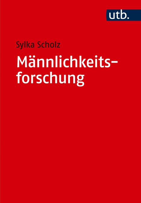 Sylka Scholz: Männlichkeitsforschung, Buch