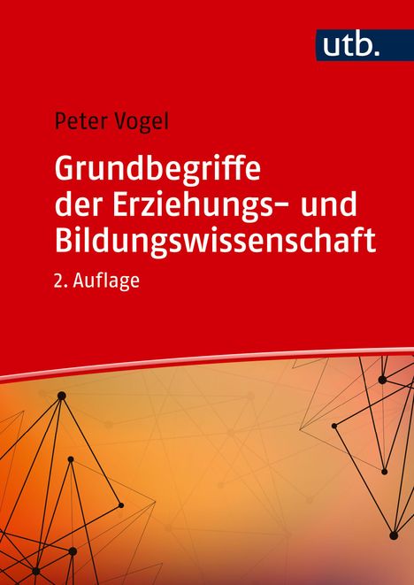 Peter Vogel: Grundbegriffe der Erziehungs- und Bildungswissenschaft, Buch