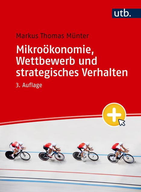 Markus Thomas Münter: Mikroökonomie, Wettbewerb und strategisches Verhalten, Buch