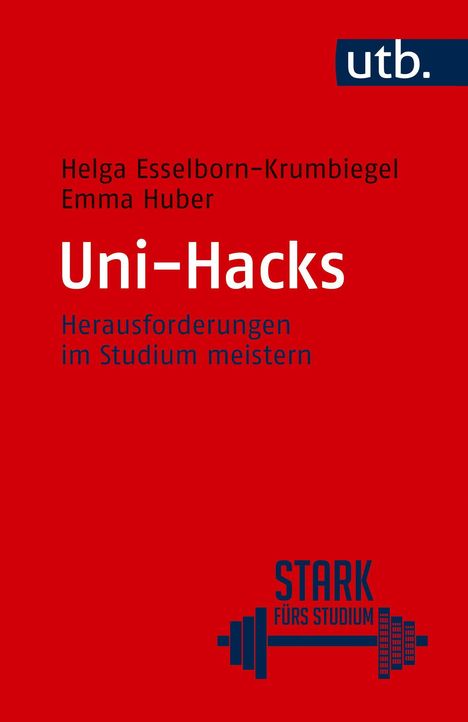 Text: "Helga Esselborn-Krumbiegel, Emma Huber, Uni-Hacks, Herausforderungen im Studium meistern, STARK fürs STUDIUM." Oben rechts "utb." auf dunkelblauem Hintergrund. Darunter ein Hantel-Symbol.