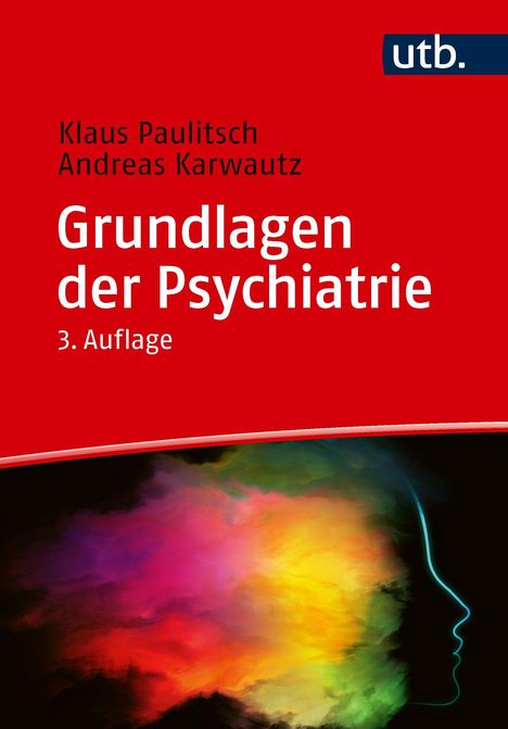 "Grundlagen der Psychiatrie, 3. Auflage" von Klaus Paulitsch und Andreas Karwautz. Buntes abstraktes Muster.