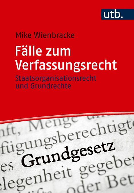 Oben: "Mike Wienbracke", "Fälle zum Verfassungsrecht". Darunter: "Staatsorganisationsrecht und Grundrechte". Unten: unscharfer Text.
