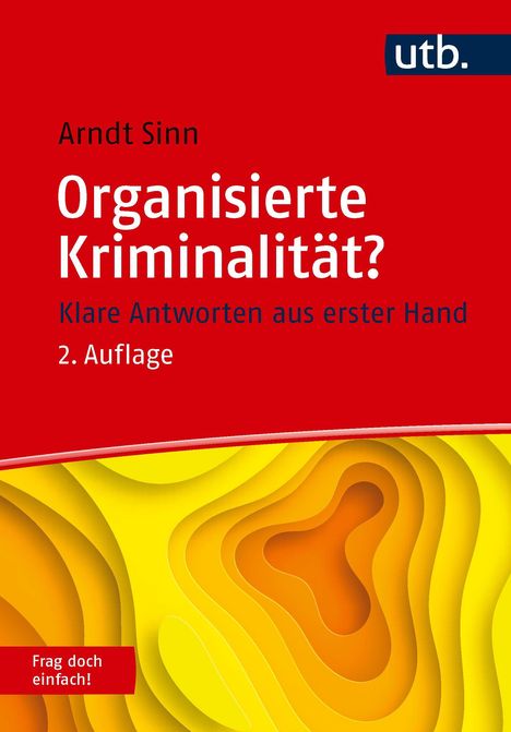 Buchtitel in Weiß auf Rot: "Organisierte Kriminalität?", Autor: Arndt Sinn. Gelbe und orange Formen unten.