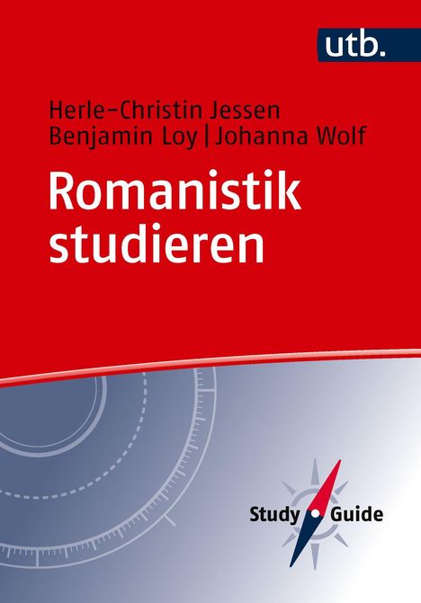 Oben stehen die Namen Herle-Christin Jessen, Benjamin Loy, Johanna Wolf. Mittelgroßer Schriftzug: "Romanistik studieren". Unten ist ein grafisches Motiv mit der Aufschrift "Study Guide".