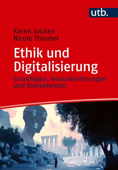 Roter Hintergrund, weiße Schrift: "Ethik und Digitalisierung". Unten Illustration: digitale Kopfform, antike Säulen.
