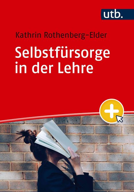 Text: "Selbstfürsorge in der Lehre" von Kathrin Rothenberg-Elder. Unten liest jemand ein Buch vor einer Ziegelwand.