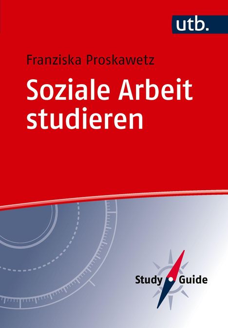"Franziska Proskawetz Soziale Arbeit studieren" in Weiß auf Rot. Unten Kompassdesign, Text "Study Guide" daneben.