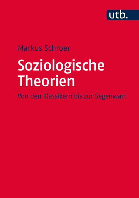 Markus Schroer: Schroer, M: Soziologische Theorien, Buch