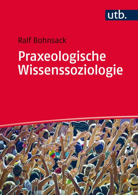 Ralf Bohnsack: Praxeologische Wissenssoziologie, Buch