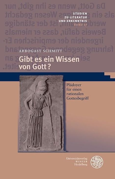 Arbogast Schmitt: Schmitt, A: Gibt es ein Wissen von Gott?, Buch