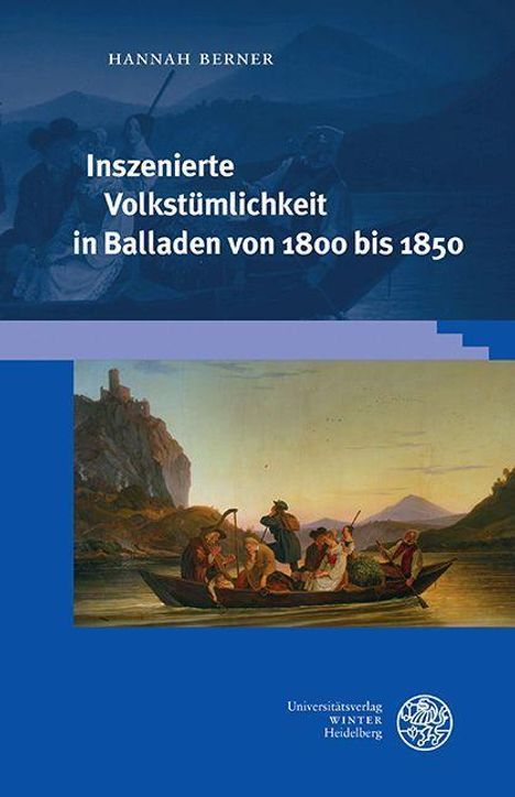 Hannah Berner: Berner, H: Inszenierte Volkstümlichkeit in Balladen von 1800, Buch