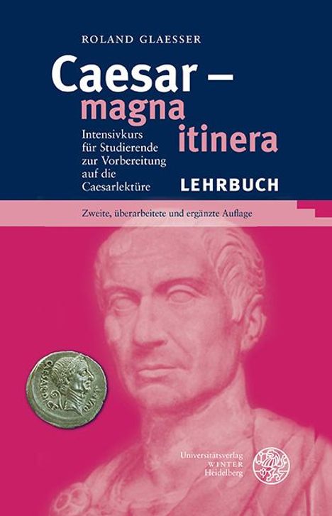 Roland Glaesser: Caesar - magna itinera, Buch
