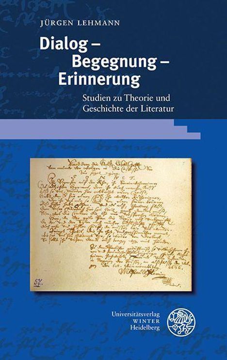 Jürgen Lehmann: Dialog - Begegnung - Erinnerung, Buch