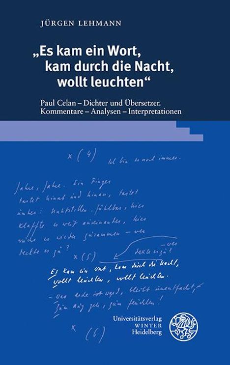 Jürgen Lehmann: "Es kam ein Wort, kam durch die Nacht, wollt leuchten", Buch