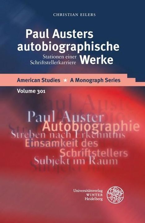 Christian Eilers: Eilers, C: Paul Austers autobiographische Werke, Buch