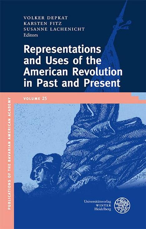 Representations and Uses of the American Revolution in Past and Present, Buch