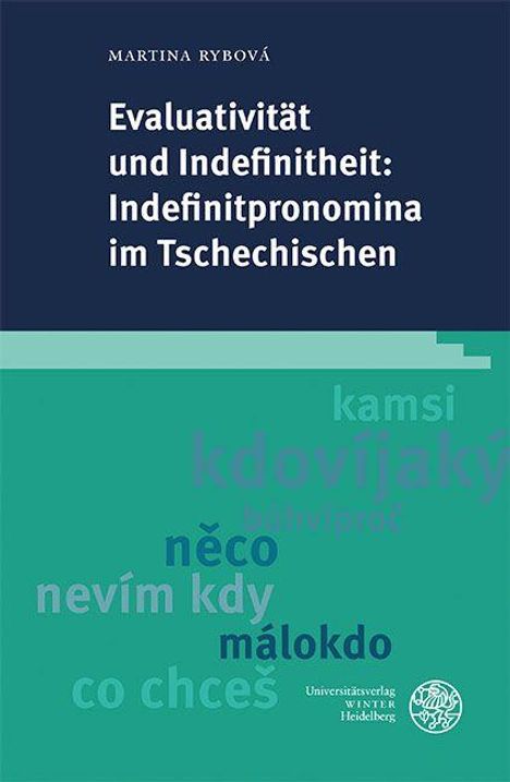 Martina Rybová: Evaluativität und Indefinitheit: Indefinitpronomina im Tschechischen, Buch