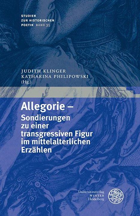 „Allegorie – Sondierungen zu einer transgressiven Figur im mittelalterlichen Erzählen“. Blaues Cover, historische Illustration.