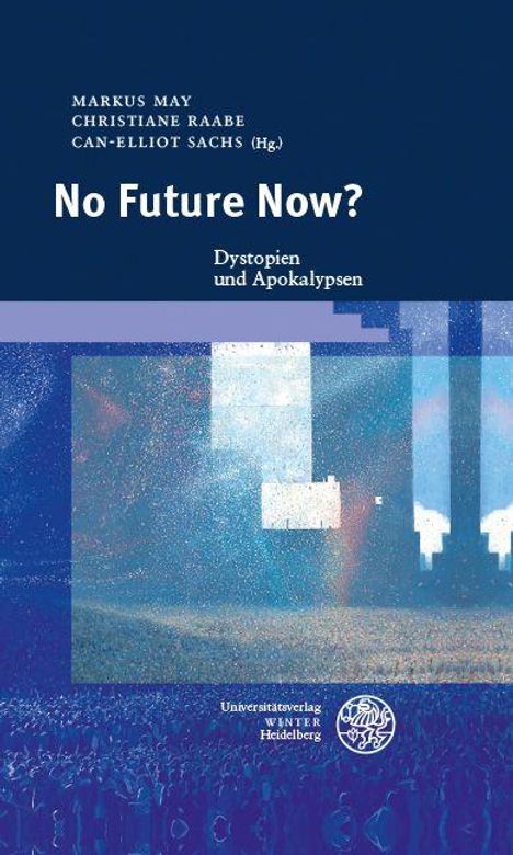Text: "No Future Now? Dystopien und Apokalypsen." Unten Menschenmenge vor futuristischen Gebäuden, blauer Hintergrund.