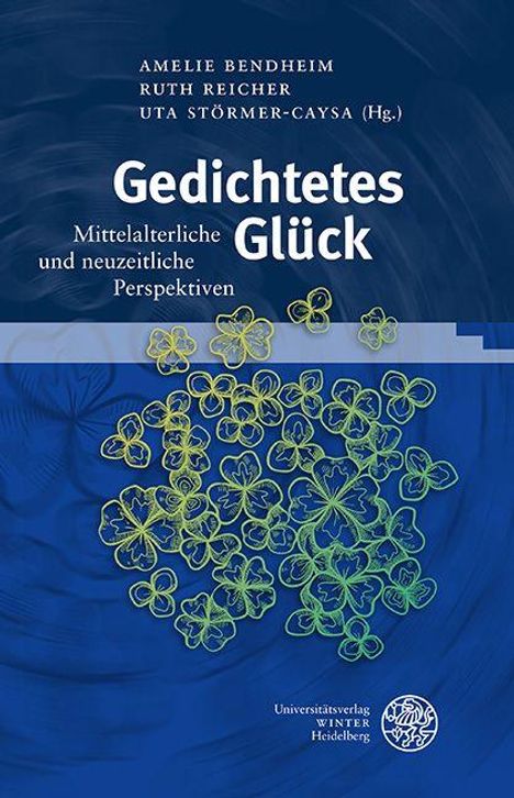 Text: "Gedichtetes Glück: Mittelalterliche und neuzeitliche Perspektiven". 
Blaue Gestaltung mit grünen Kleeblättern.