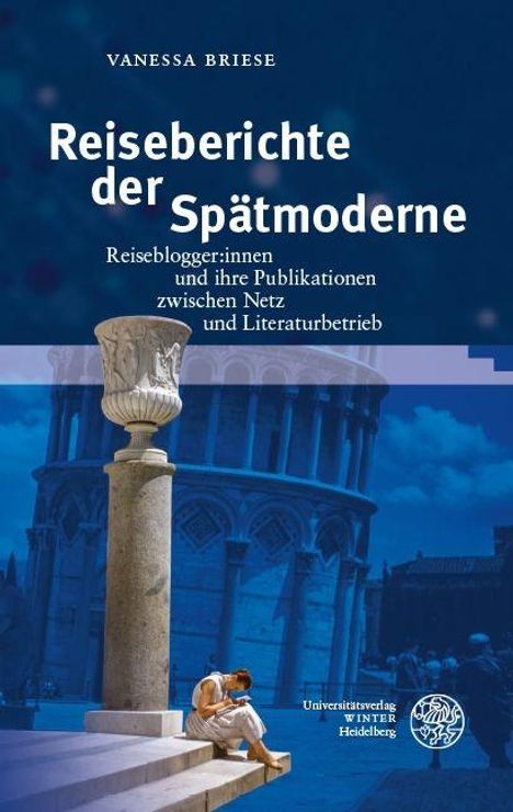 Buchtitel: "Reiseberichte der Spätmoderne". Unten eine antike Säule und eine lesende Person vor einem historischen Gebäude.