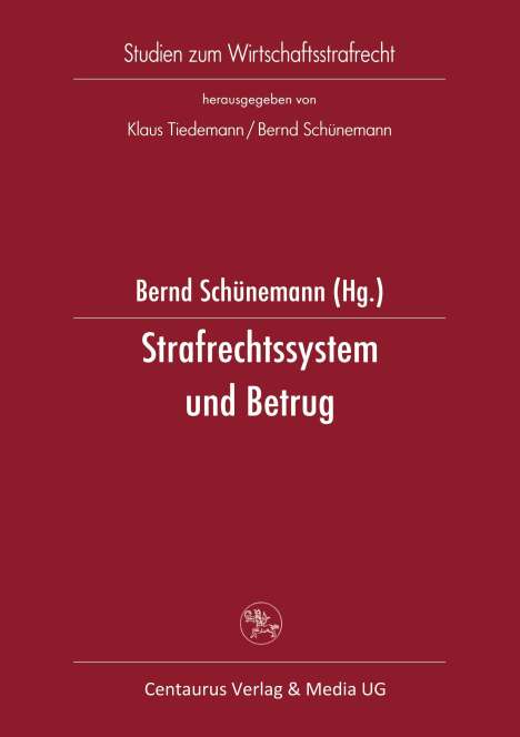 Bernd Schünemann: Strafrechtssystem und Betrug, Buch