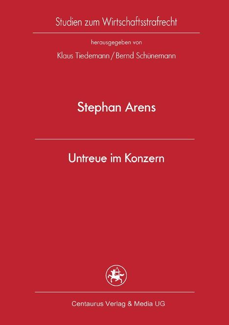 Stephan Arens: Untreue im Konzern, Buch