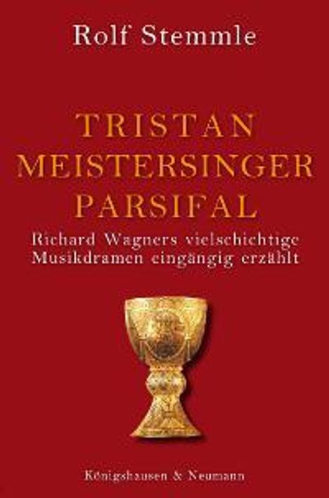 Rolf Stemmle: Tristan - Meistersinger - Parsifal, Buch