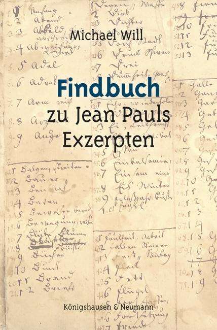 Michael Will: Will, M: Findbuch zu Jean Pauls Exzerpten, Buch