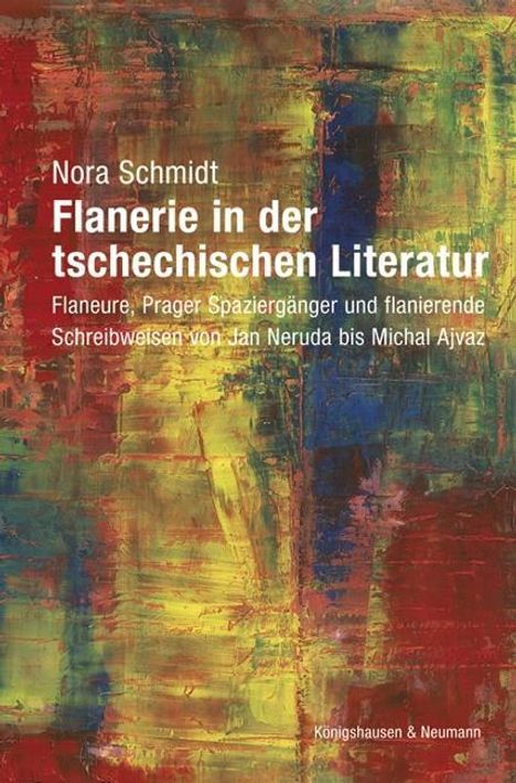 Nora Schmidt: Flanerie in der tschechischen Literatur, Buch