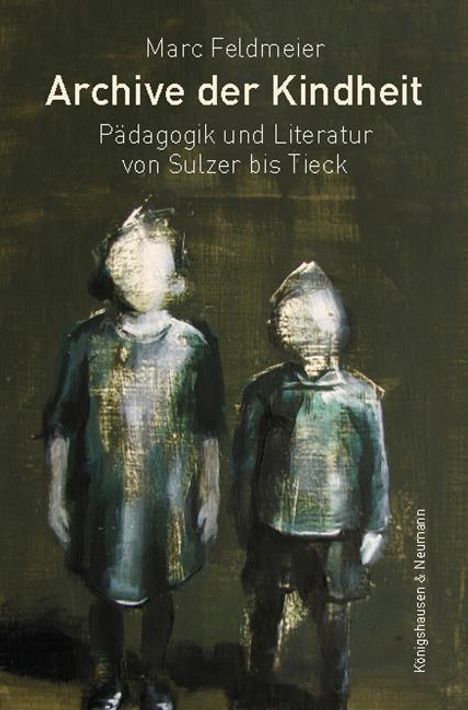 Marc Feldmeier: Archive der Kindheit, Buch
