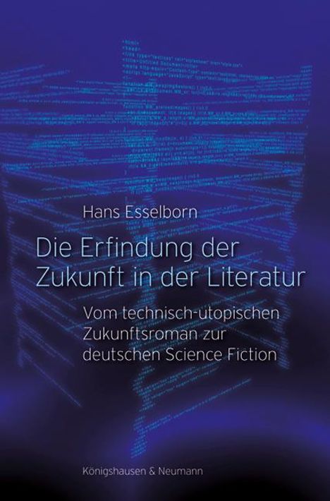 Hans Esselborn: Die Erfindung der Zukunft in der Literatur, Buch