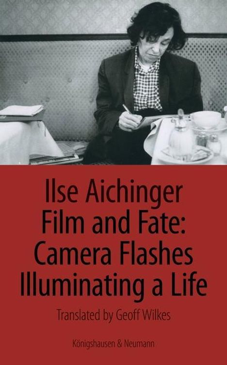 Ilse Aichinger: Film and Fate: Camera Flashes Illuminating a Life, Buch