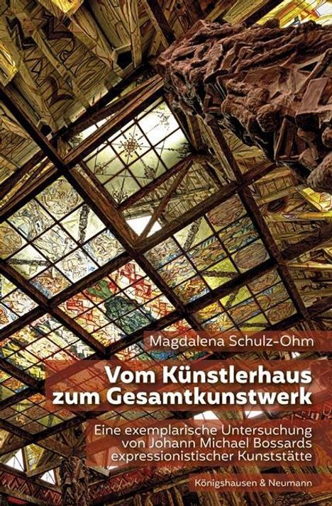 Magdalena Schulz-Ohm: Schulz-Ohm, M: Vom Künstlerhaus zum Gesamtkunstwerk, Buch