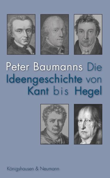 Peter Baumanns: Die Ideengeschichte von Kant bis Hegel, Buch