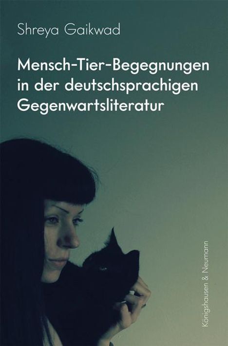 Shreya Gaikwad: Mensch-Tier-Begegnungen in der deutschsprachigen Gegenwartsliteratur, Buch