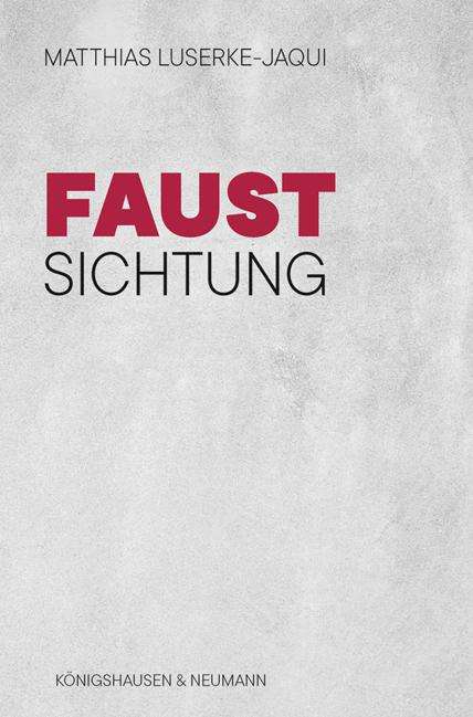 Matthias Luserke-Jaqui: Faust, Buch