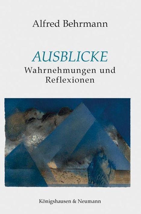 Alfred Behrmann: Behrmann, A: Ausblicke, Buch