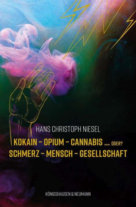 Hans Christoph Niesel: Kokain - Opium - Cannabis ... oder?, Buch
