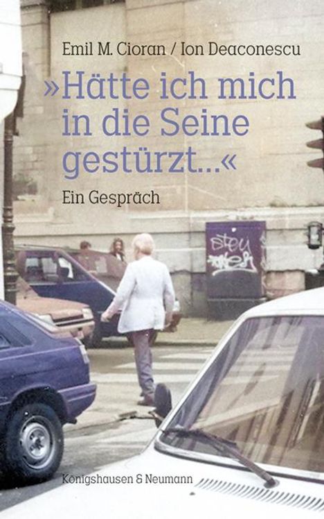 Emil M. Cioran: »Hätte ich mich in die Seine gestürzt...«, Buch