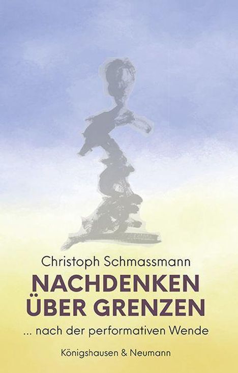 Christoph Schmassmann: Nachdenken über Grenzen, Buch