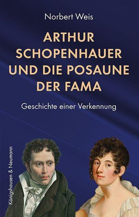 Norbert Weis: Arthur Schopenhauer und die Posaune der Fama, Buch