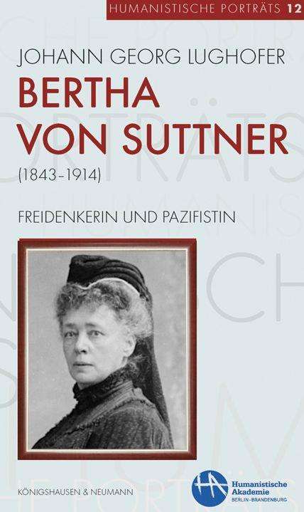 Johann Georg Lughofer: Bertha von Suttner (1843-1914), Buch
