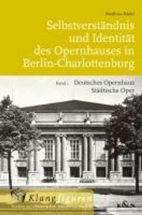 Matthias Rädel: Selbstverständnis und Identität des Opernhauses in Berlin-Charlottenburg, 2 Bücher